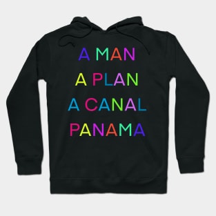 A MAN A PLAN A CANAL PANAMA PALINDROME Hoodie